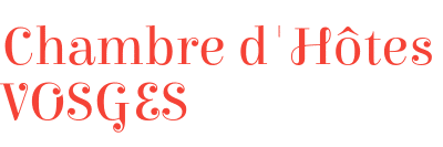 Chambre d'hôtes Vosges